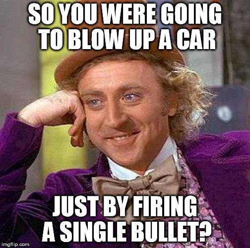 blow up a car bullet meme