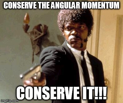 conservation of angular momentum meme