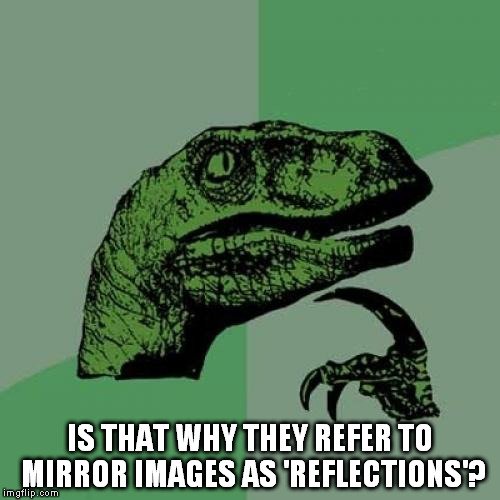 mirror image as reflection meme
