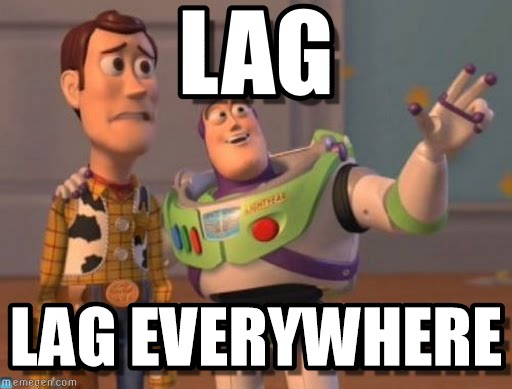 Lag lag everywhere Meme