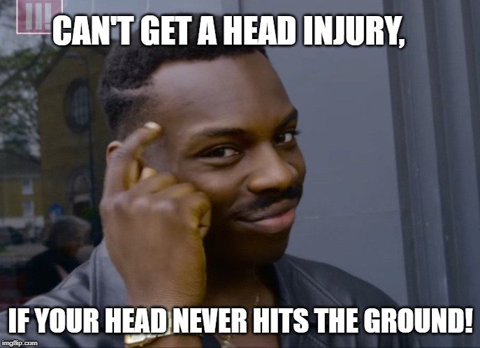 Can't get a head injury meme