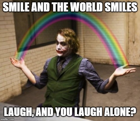 smile and the world smiles meme