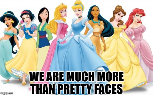 we are Much more than pretty faces