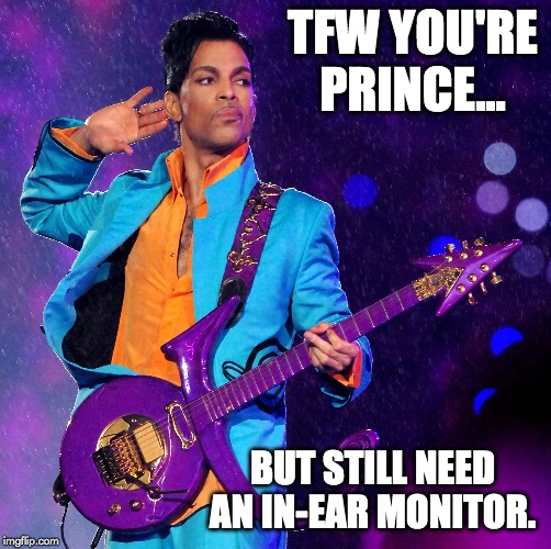 TFW you are prince meme