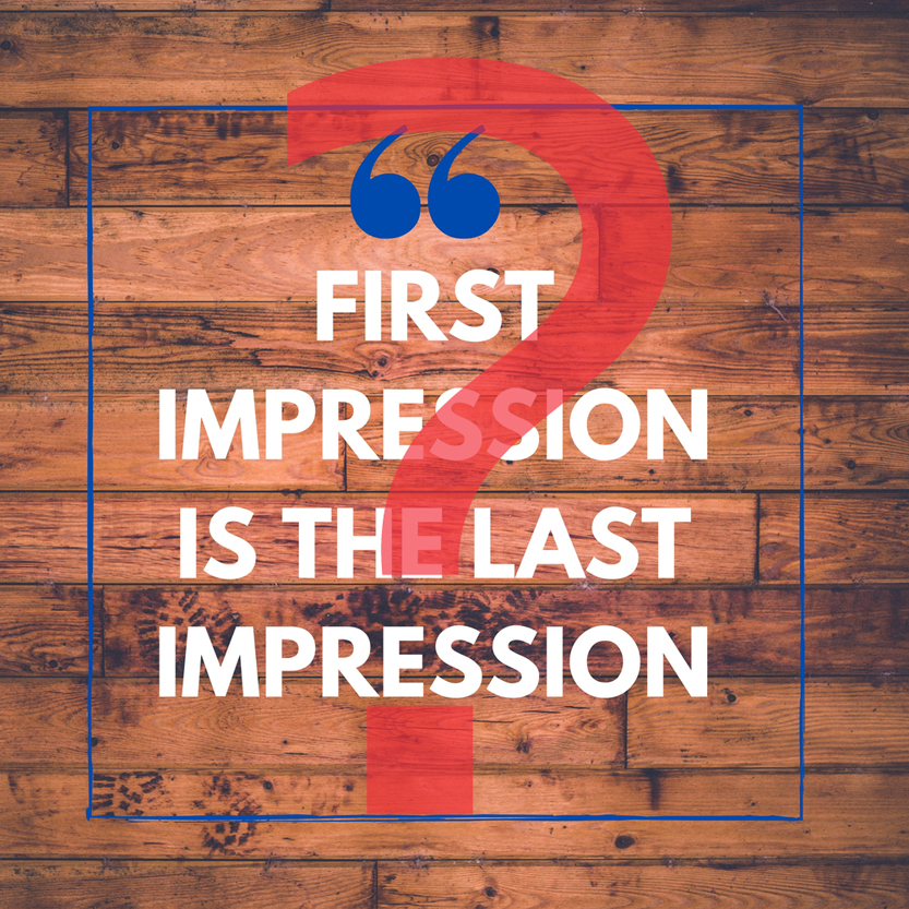 First impression is the last impression. Motivational and inspirational talks.