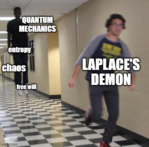 quantum-mechanics-free-will-entropy-chaos-laplace-demon-meme