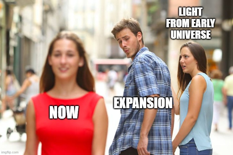 LIGHT FROM EARLY UNIVERSE meme