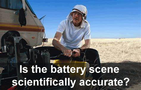 Is the battery scene scientifically accurate?